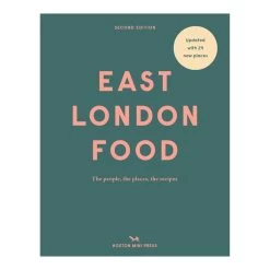 East London Food (Second Edition) By Hoxton Mini Press